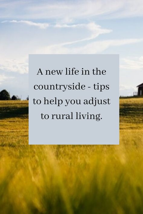 A New Life In The Country: Tips For Adjusting To Rural Living. Moving to the country can be very different from city life. MemeandHarri shares her tips to make the move run as smoothly as possible. Country Living Hacks Tips, Acreage Living Tips, Moving To The Country, Slow Country Living, Rural House Country Living, Rural Living Country Life, Ranch Life Country Living, Country Lifestyle Farm Life, Country Living Quotes