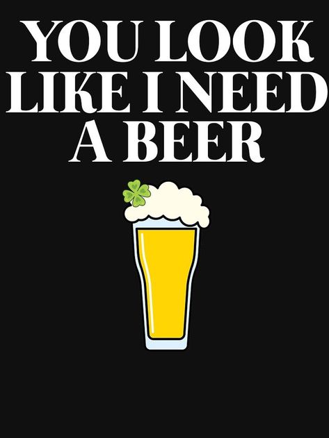 Beer Sayings, I Need A Beer, Humor Birthday, Birthday Quotes Inspirational, Vintage Tea Parties, I Like Beer, American Club, Alcohol Quotes, Beer Funny