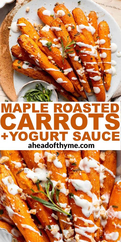 Maple Roasted Carrots with Yogurt Sauce Carrots With Yogurt Sauce, Roasted Carrots With Yogurt Sauce, Make Ahead Carrots Thanksgiving, Maple Carrots, Main Course Meals, Thermogenic Foods, Maple Roasted Carrots, Wahls Protocol, Vegetable Side Dishes Healthy