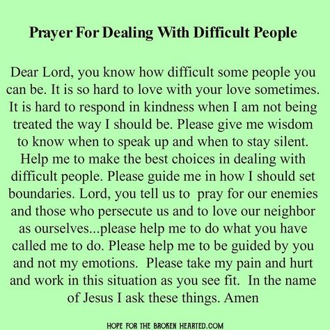 Prayer for Dealing with Difficult People Prayer For Workplace, Prayer For Work, Quotes About Strength And Love, Spiritual Warfare Prayers, Dealing With Difficult People, Everyday Prayers, Broken Hearted, Special Prayers, Christian Prayers