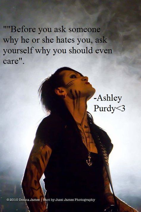 Black Veil Brides - Ashley Purdy (Love This Quote) Jake Pitts, Bride Quotes, Ashley Purdy, Band Quotes, Andy Black, Sleeping With Sirens, Falling In Reverse, Andy Biersack, Veil Brides