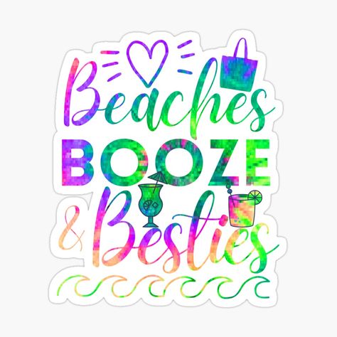 Get my art printed on awesome products. Support me at Redbubble #RBandME: https://www.redbubble.com/i/sticker/Beaches-Booze-and-Besties-Girls-Trip-by-SunfullyYours/110301978.JCQM3?asc=u Beaches Booze And Besties, Coloring Stickers, Eye Catching Colors, Girls Trip, Top Artists, Colorful Prints, Sticker Design, Sell Your Art, Awesome Products