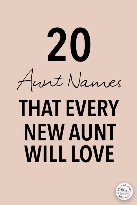 Not sure what you want to be called as an aunt? These 20 aunt names are cute, unique, and special! #AuntNames #NameIdeasforAunts #AuntNickNames First Time Aunt Gifts, How To Be The Best Aunt, How To Be An Aunt, First Time Aunt Quotes, Names For Aunts To Be Called, Cute Aunt Names, How To Be A Good Aunt, Aunt Names To Be Called, Aunt Nicknames