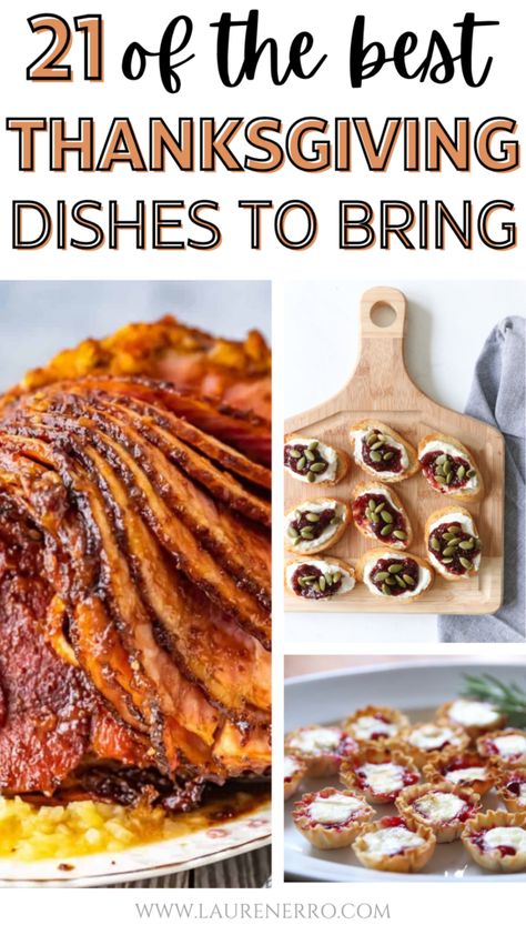 21 Super Easy Thanksgiving Dishes to Bring | Lauren Erro Thanksgiving What To Bring, Thanksgiving Food To Bring, Things To Bring For Thanksgiving, Thanksgiving Dish To Bring, Thanksgiving Sides That Travel Well, Cold Thanksgiving Dishes, Best Thanksgiving Sides Dishes, No Traditional Thanksgiving Food, Easy Thanksgiving Side Dish