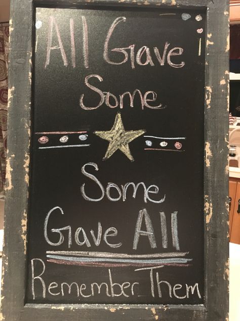 Memorial Day sign Veterans Day Chalkboard Art, Memorial Day Chalkboard Art, Memorial Day Chalk Art, Memorial Chalkboard Ideas, July Chalkboard Art Calendar, 4th Of July Signs Chalkboard Art, Summer Chalkboard, Memorial Day Quotes, Some Gave All