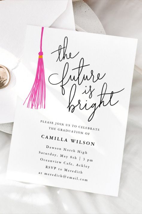 The Future Is Bright Pink Tassel Graduation Party Invitation Modern graduation party invitation template card featuring hand lettered typography script that says "the future is bright." There is an illustration of a pink tassel next to it! #graduationinvitations #classof2024 #graduationparty #celebrategraduation #graduationannouncement #elegant Cute Graduation Invitations Ideas, High School Graduation Invitations, Modern Graduation Party, Graduation Invitations High School, Graduation Party Invitations Templates, Typography Script, The Future Is Bright, Future Is Bright, Graduation 2024