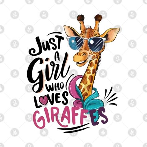 Just a Girl Who Loves Giraffes - Giraffes - T-Shirt | TeePublic Giraffe Quotes Inspiration, Giraffe Quotes, Giraffe Art, Giraffes, Just A Girl, Just Love, A Girl, Cricut, Inspirational Quotes