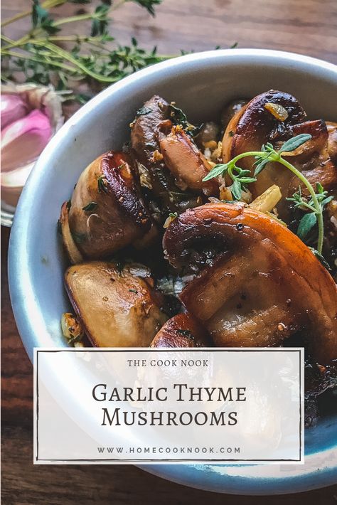 Garlic Thyme Mushrooms – The Cook Nook Vegetarian Feast, Steak Side Dishes, Sauteed Mushrooms, Thanksgiving Ideas, Veggie Sides, Meat Free, Mushroom Recipes, Roasted Garlic, Food Festival