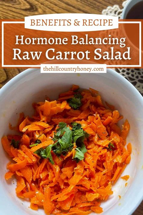 Hormone Balancing Carrot Salad, Benefits Of Raw Carrots, Raw Carrot Salad For Hormones, Carrot Salad For Hormones, Balanced Salad, Carrot Benefits, Carrot Salad Recipes, Detox Your Liver, Spiced Fruit