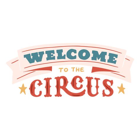 Fair Quote, Circus Quotes, Fair Quotes, Welcome To The Circus, Design Quote, Burn Book, Title Card, The Circus, Create T Shirt