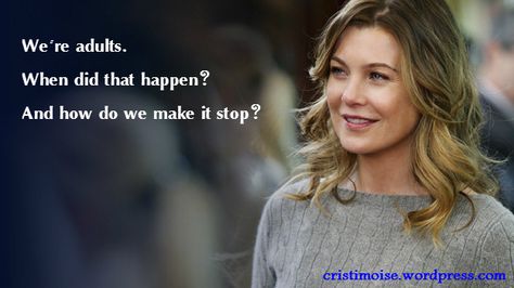 "We're adults. When did they happen. And how do we make it stop?" Meredith Grey. Smart lady. I agree. Greys Anatomy Senior Quotes For Yearbook, Senior Quotes Greys Anatomy, Senior Quote Ideas Funny, Senior Captions, Senior Quotes For Yearbook, Matric Jackets, Meredith Grey Quotes, Senior Yearbook Quotes, Grad Quotes