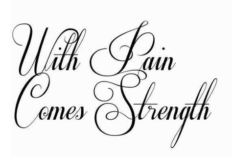 With Pain Comes Strength Butterfly, Respect The Past Create The Future Tattoo, With Pain Comes Strength, Symbols That Represent Strength, Tattoos Meaning Strength, Loyalty Tattoo, Wörter Tattoos, Tattoo Diy, Meaningful Tattoo Quotes