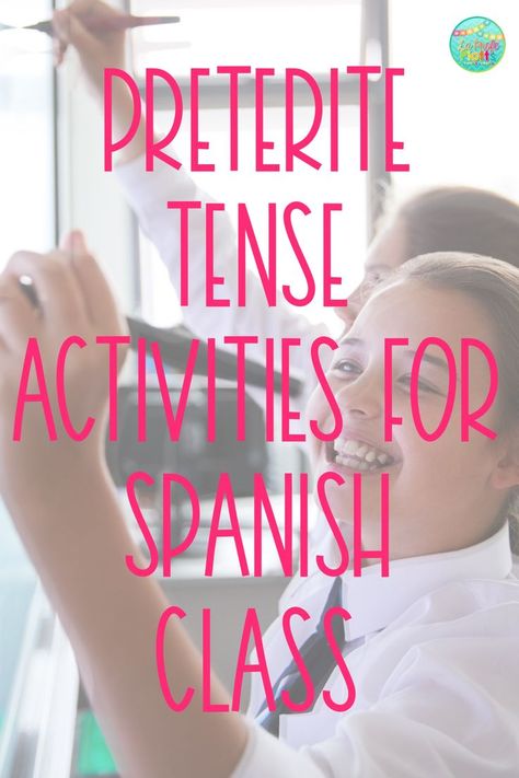 Preterite Tense Spanish, Tense Activities, Spanish Preterite Tense, Spanish Tenses, Preterite Spanish, Spanish Classroom Activities, Spanish Games, Spanish Lesson Plans, High School Spanish