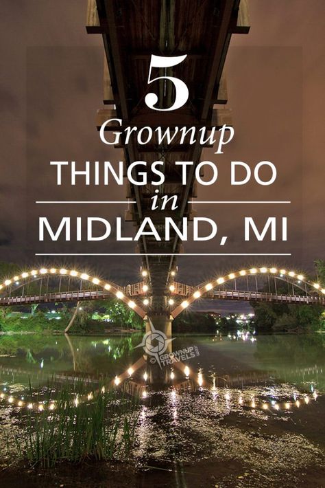 Girlfriend Trips, Midland Michigan, Saginaw Michigan, Frankenmuth Michigan, H Hotel, Michigan Travel, The Great Lakes, Travel Time, Weekend Getaway