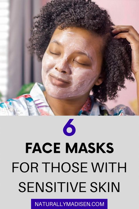 Face Masks Sensitive Skin, Natural Face Mask For Dry Skin, All Natural Face Masks, Face Scrub For Sensitive Skin, Acne Advice, Sensitive Skincare Routine, Natural Face Wash For Sensitive Skin, Masks For Dry Skin, Skincare Products To Use