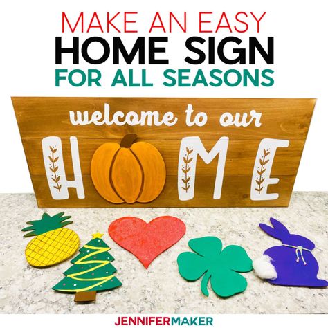 DIY Welcome Home Sign for All Seasons! - Jennifer Maker Jennifer Maker, Design Hall, Welcome Home Signs, Love Decorations, Pumpkin Projects, Maker Project, Creative Valentines, Diy Valentines Crafts, Design Stand