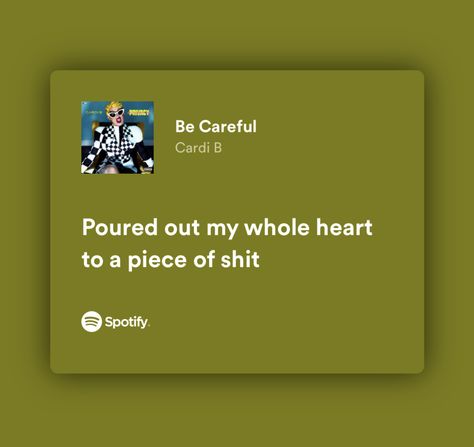 Relatable Song Lyrics Wallpaper, Song Qoute Lyrics Spotify, Cardi B Lyrics Captions, Quotes From Cardi B, Cardi B Quotes Lyrics, Kehlani Lyrics, Thru Your Phone Cardi B Lyrics, Bad Idea Right Olivia Rodrigo Lyrics, Cardi B Be Careful