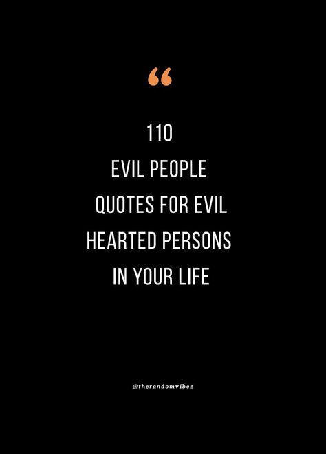 Evil Heart Quotes, Evil Person Quotes, When People Are Mean Quotes, Useless People Quotes, Why Are People So Mean Quotes, Evil Captions, Evil People Quotes Truths Karma, Cruel People Quotes, Deceitful People Quotes