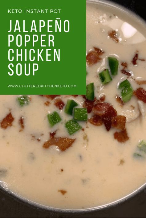 Popper Soup, Low Carb Chicken Soup, Cluttered Kitchen, Keto Chicken Soup, Soup Cleanse, Popper Chicken, Jalapeno Popper Chicken, Cheap Clean Eating, Low Carbohydrate Recipes