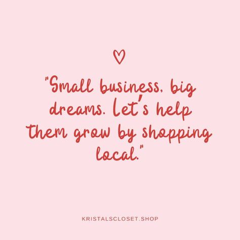 Small business, big love. ❤️ #ShopLocal #SupportSmallBiz #KristalsCloset #OnWednesdaysWeWearPink #Quotes Small Business Asthetic Picture, Inspirationa Quotes, Support Small Business Quotes, Small Business Aesthetic, Best Business Quotes, Business Growth Quotes, Business Vision Board, Business Aesthetic, Business Vision