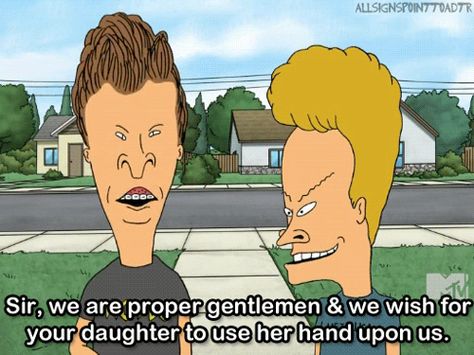 These 2 were considered comically stupid at one point.  Yeah, kids were definitely smarter in the 90's. Beavis And Butthead Quotes, Mike Judge, Beavis And Butthead, Wishes For Daughter, My Stomach Hurts, By Regina, American Dad, Film Quotes, Reaction Pics