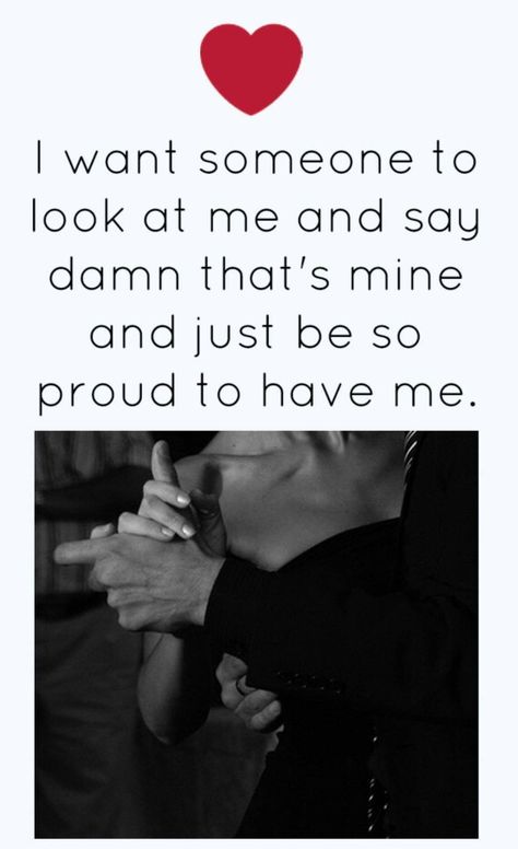 I want to be yours... I want you to say... "He is mine"... I want you to proudly call me your boyfriend... Then fiance... Someday i will ask you to be my wife... When i do, know I want you to be mine and only mine... If being mine is something you will never be willing to be... Well, what are we doing this for? Happy Love Quotes, Soulmate Love Quotes, Quotes On Life, Good Relationship Quotes, Soulmate Quotes, Quotes About Love And Relationships, Love And Friendship, Simple Love Quotes, True Love Quotes