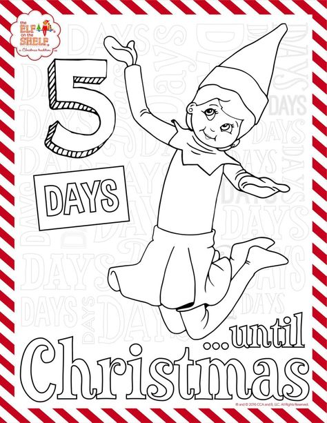 5 more days elf on the shelf coloring sheet Elf On The Shelf Coloring, Elf On Shelf Printables, Elf On The Shelves, Christmas Countdown Printable, Elf Coloring, Elf Idea, Elf Pets, Awesome Elf On The Shelf Ideas, Elf Activities