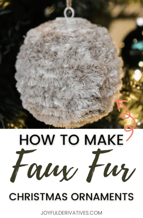 Faux Fur Ornaments, Fur Christmas Ornaments, Apartment Decorating Christmas, Crochet Faux Fur, Woodland Christmas Ornaments, Diy Faux Fur, Tree Faux, Diy Felt Christmas Ornaments, Outside Fall Decor