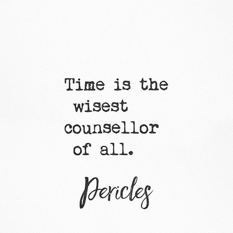 Pericles. Time is the wisest counsellor of all. Counsellor Quotes, Typewriter Print, Home Quotes And Sayings, Greek Art, Hardcover Notebook, Typewriter, Hardcover Journals, Poster Wall Art, Photographic Print