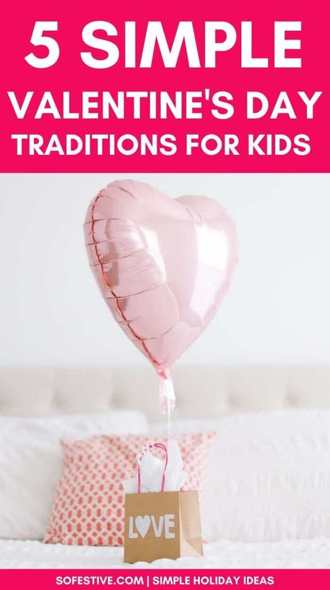 Valentine’s Day Traditions For Kids, Valentines Family Traditions, Valentines Traditions, Valentines With Kids, Family Valentines Day Ideas, Valentines Day Traditions, Valentine Ideas For Kids, Toddler Valentine Gifts, Valentine Gift For Daughter