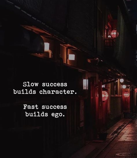 [Image] Slow success builds character. Fast success builds ego. : GetMotivated Motivational Dp, Buddhist Quotes, Character Quotes, Dream Quotes, Character Building, Real Life Quotes, English Quotes, Powerful Quotes, Encouragement Quotes