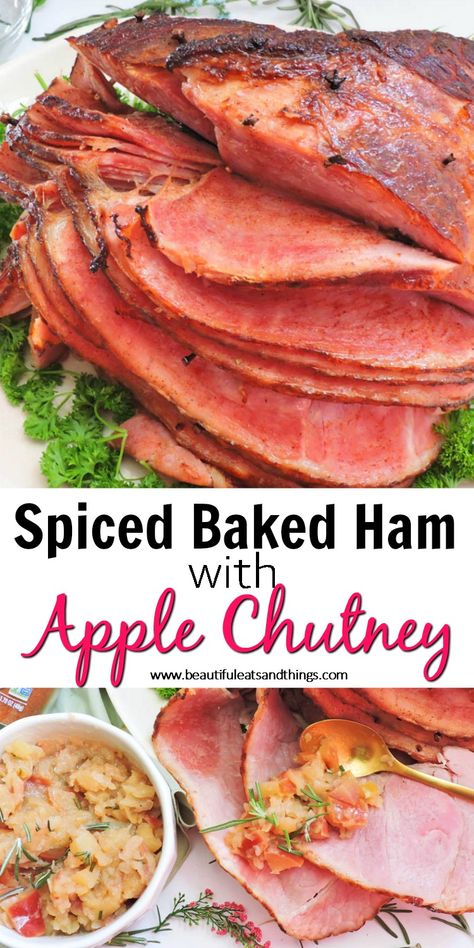 Spiced Baked Ham with Apple Chutney - Beautiful Eats & Things Ham With Cloves, Baked Ham Glaze, Spiral Sliced Ham, Apple Chutney, Healthy Easy Recipes, Sprouts Farmers Market, Sliced Ham, Baked Ham, Hams