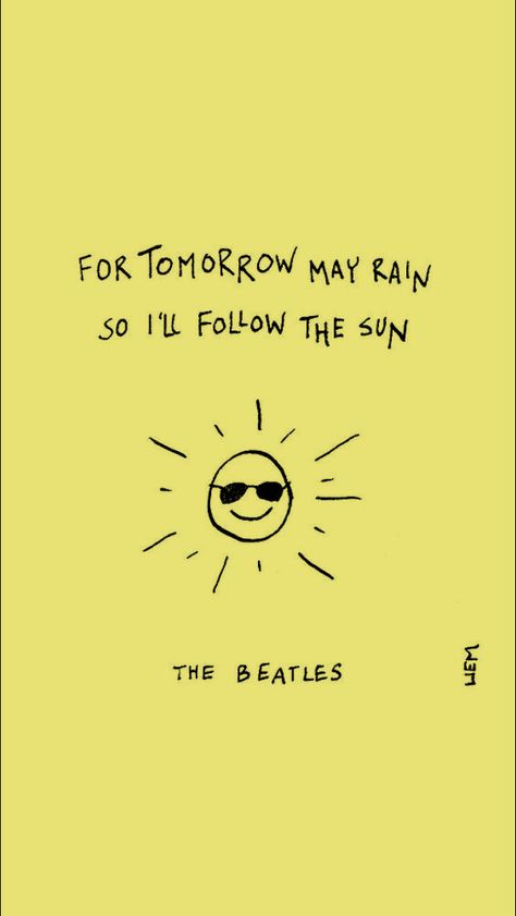 the beatles lyrics lockscreen I’ll Follow The Sun Tattoo, I’ll Follow The Sun Beatles, Beatle Lyric Tattoos, Classic Rock Quotes Song Lyrics, Happy Lyrics For Captions, Beatles Quote Tattoo, Beatles Song Lyrics Quotes, Classic Rock Lyric Tattoos, Beatles Wallpaper Lyrics