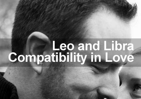 Leo And Libra Love, Libra Love Compatibility, Libra Qualities, Libra In Love, Leo And Libra Compatibility, Libra Women Compatibility, Libra Man In Love, Leo Lady, Leo Relationship