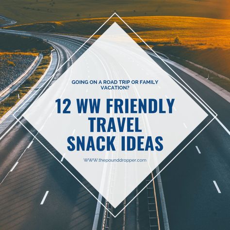 WW Friendly Travel Snack Ideas Snack Ideas For Traveling, Travel Snack Ideas, Peanut Butter Protein Snacks, Vacation Snacks, Low Point Snacks, Ideas For Traveling, Ww Snacks, Pound Dropper, Weight Watchers Tips