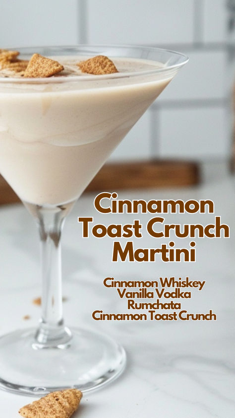 Cinnamon Toast Crunch Martini Cinnamon Toast Crunch Alcoholic Drink, Vanilla Vodka Martini Recipes, Cinnamon Roll Cocktail, Rum Chata Recipes, Dessert Martinis, Martini Variations, Cinnamon Cocktails, Cinnamon Toast Crunch Shot, Rumchata Cocktails