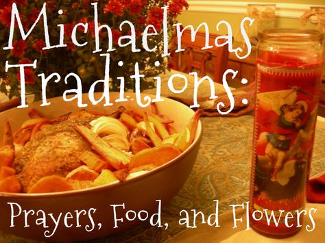 Michaelmas!    http://carrotsformichaelmas.com/2012/09/19/michaelmas-traditions-prayers-food-and-flowers/ Michaelmas Food, Happy Feast Day St Michael, Michaelmas Activities, Feast Of The Archangels Activities, Feast Of The Archangels, St Michael Feast Day, Saints Feast Days Calendar, Feast Of St Michael The Archangel, Catholic Feast Days