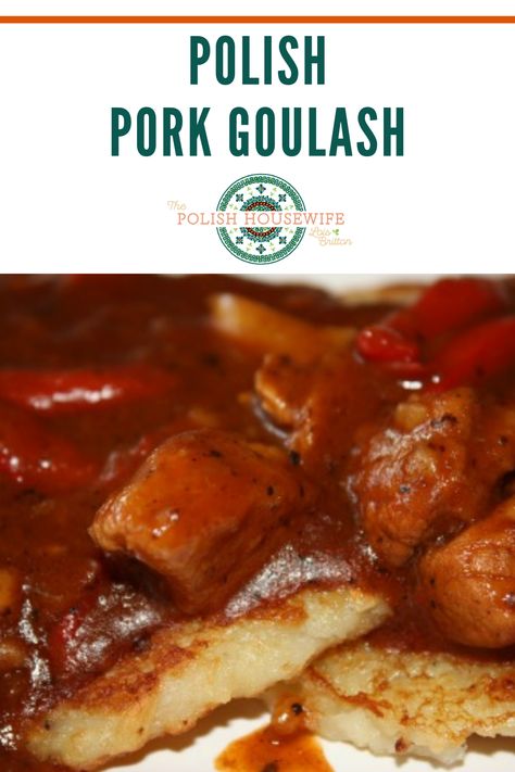 Polish Goulash, Pork Goulash, Polish Recipe, Polish Dishes, Slovak Recipes, Cultural Foods, Polish Foods, Pork Stew, Goulash Recipes