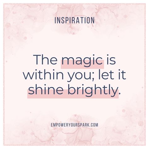 The magic is within you; let it shine brightly. 

Believe in your inner magic and let it light up the world. Save this to keep your magic alive! 

#Magic #Shine #Inspiration Magic Quotes Inspiration, Magical Quotes, Magic Quotes, Online Business Tools, Let It Shine, Perfect Word, Personal Journey, Female Entrepreneurs, Motivational Words