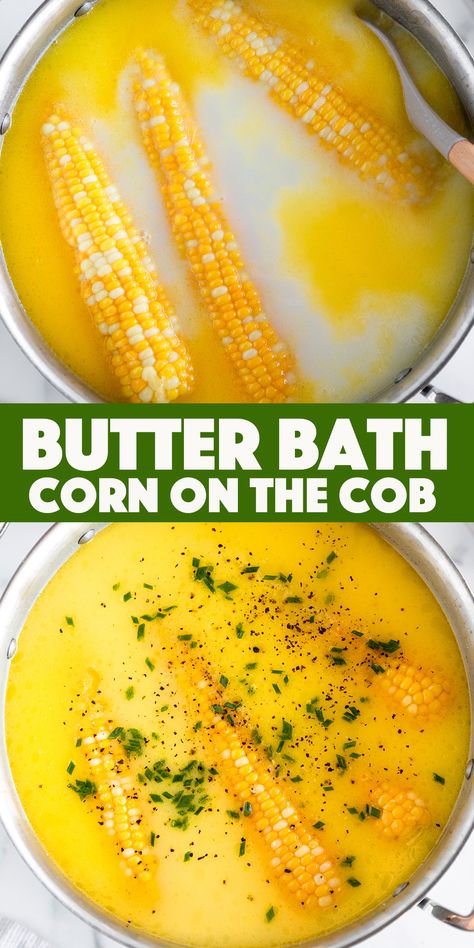 Easy Corn On The Cob Boil, Butter Bath Corn, Boiled Corn On The Cob, Boil Sweet Corn, Cooking Sweet Corn, Fresh Corn On The Cob, Buttery Corn, Sweet Corn Recipes, Recipes Sides