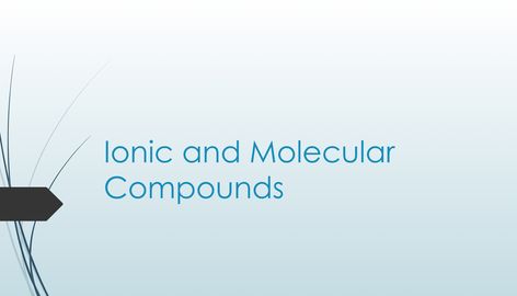 Ionic and Molecular Compounds - Google Slides - Wednesday, December 5, 2018 Molecular Compounds, May 7th, May 7, Google Slides, Atom, Chemistry, Slides, Presentation, Science