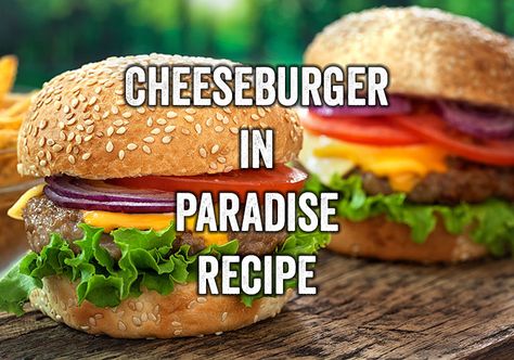 Margaritaville Recipes, Kosher Pickles, Draught Beer, Cheeseburger In Paradise, Heinz 57, Mustard Pickles, Pepper Salt, Hamburger Buns, American Cheese