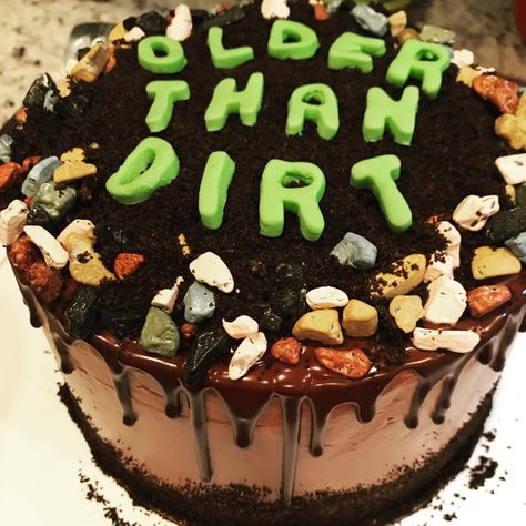 Old As Dirt Cake, Dirt Cake Ideas, Older Than Dirt Cake, Dirty Cake, Chocolate Dirt Cake, Dirty Thirty Cake, Cake Ideas For Birthday, Older Than Dirt, Oreo Dirt Cake