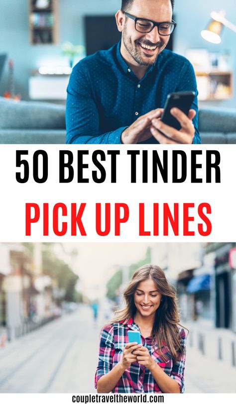 50 Best Tinder Pick Up Lines. Tinder Tips For Guys, Smart Pick Up Lines, Smooth Pick Up Lines Funny, Pick Up Lines Dirty, Pick Up Lines For Guys, Tinder Pickup Lines, Tinder Tips, Cheesy Pick Up Lines, Tinder Pick Up Lines