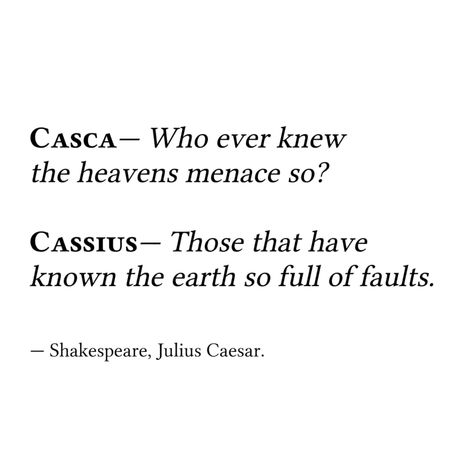 Julius Caesar Quotes, Caesar Aesthetic, Shakespeare Names, Caesar Quotes, Rotting Corpse, Play Quotes, Tragic Hero, William Shakespeare Quotes, Commonplace Book