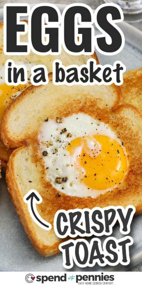 Eggs in a Basket Eggs In Basket Breakfast, Eggs On Toast Recipes, Eggs In A Basket Oven, Eggs In Toast Hole, Eggs In Bread Hole, Egg In A Basket Recipe, Egg In A Hole Skillet, Bread With Egg In Middle, Eggs In A Hole Recipe