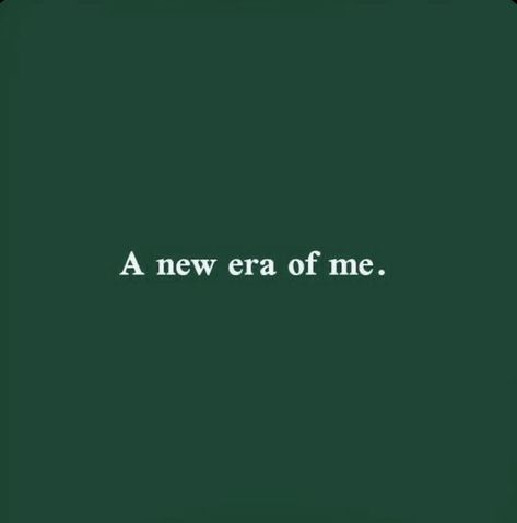 A New Era of Me Quote My New Era, My Era Aesthetic, Glow Up Era Aesthetic, In My Me Era, Its My Year, Out With The Old In With The New, Year Of Me, A New Era Of Me Aesthetic Wallpaper, Era Quotes Life