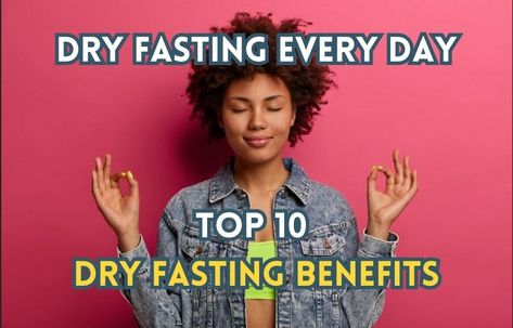 Hackfasting Dry Fasting Benefits, 72 Hr Fast, Dry Fasting Before And After, Dry Fasting, Fasting Benefits, Saggy Skin, Cell Regeneration, Gut Healing, Everyday Hacks