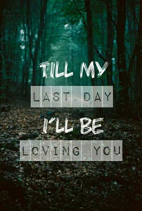 Till my last day I'll be loving you. Found You Quotes, Losing You Quotes, Im Really Sorry, Its Gonna Be Ok, Me To Me, Attractive Wallpapers, Quiet People, Future Days, You Are My Forever