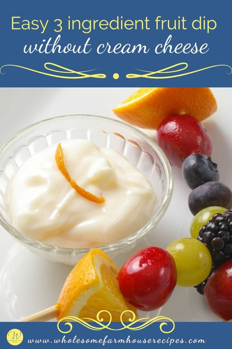 Easy 3 ingredient fruit dip without cream cheese Simple Fruit Dip, Fruit Dip No Cream Cheese, 2 Ingredient Fruit Dip, Easy Fruit Dips Cream Cheese, Creme Cheese Fruit Dip, Vanilla Cream Cheese Fruit Dip, Fruitdip Fruit Dip Recipes Cream Cheeses, Cream Cheese Fruit Dip Recipe, Fruit Dips Recipes